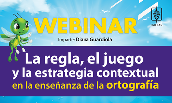 La regla, el juego y la estrategia contextual en la enseñanza de la ortografía